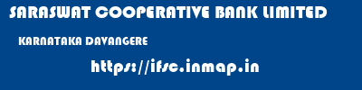 SARASWAT COOPERATIVE BANK LIMITED  KARNATAKA DAVANGERE    ifsc code